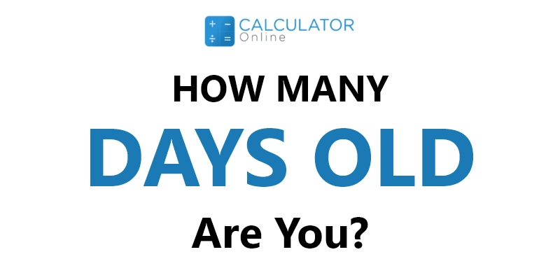How Old am I Today?